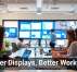 Better Displays, Better Workdays