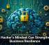 A Hacker&rsquo;s Mindset Can Strengthen Business Resilience